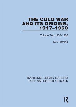The Cold War and Its Origins, 1917-1960 - Fleming, D F