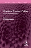 Explaining American Politics Explaining American Politics