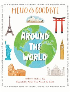 Hello & Goodbye Around the World - That One Guy