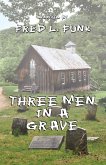 Three Men in a Grave (eBook, ePUB)