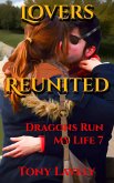 Lovers Reunited (Dragons Run My Life, #7) (eBook, ePUB)