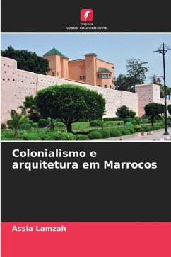 Colonialismo e arquitetura em Marrocos - Lamzah, Assia
