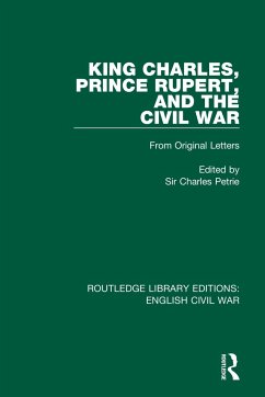 King Charles, Prince Rupert and the Civil War - Petrie, Charles
