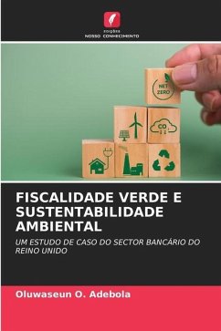 FISCALIDADE VERDE E SUSTENTABILIDADE AMBIENTAL - Adebola, Oluwaseun O.