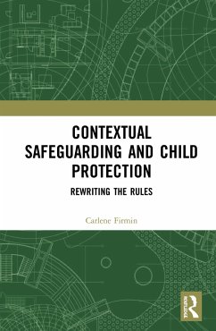 Contextual Safeguarding and Child Protection - Firmin, Carlene