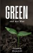Green and not Blue - Bild 1
