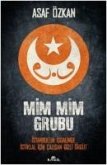 Mim Mim Grubu - Istanbulun Isgalinde Istiklal Icin Calisan Gizli Örgüt