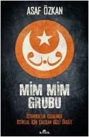 Mim Mim Grubu - Istanbulun Isgalinde Istiklal Icin Calisan Gizli Örgüt - Özkan, Asaf