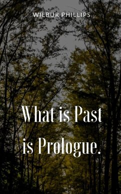 Cover What is Past is Prologue.