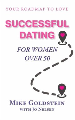 Successful Dating for Women Over 50 - Goldstein, Mike