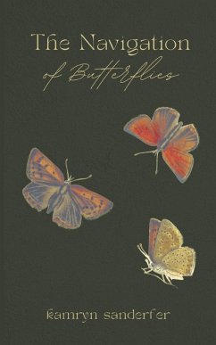 The Navigation of Butterflies - Sanderfer, Kamryn