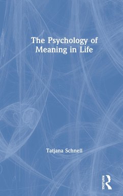 The Psychology of Meaning in Life - Schnell, Tatjana