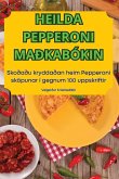 HEILDA PEPPERONI MAÐKABÓKIN