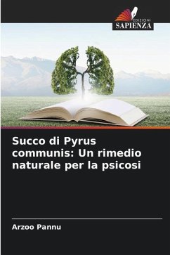 Succo di Pyrus communis: Un rimedio naturale per la psicosi - Pannu, Arzoo