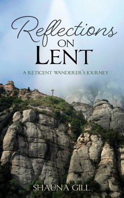 Reflections on Lent - Gill, Shauna