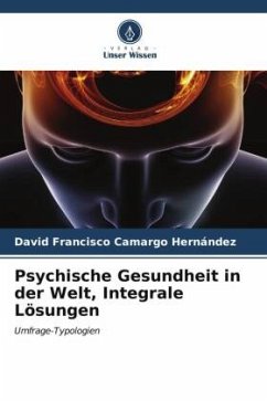 Psychische Gesundheit in der Welt, Integrale Lösungen - Camargo Hernández, David Francisco