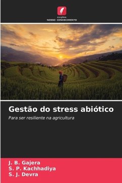 Gestão do stress abiótico - GAJERA, J. B.;KACHHADIYA, S. P.;DEVRA, S. J.