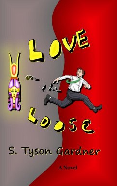Love on the Loose - Gardner, S. Tyson