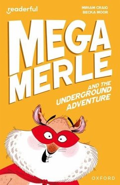 Readerful Independent Library: Oxford Reading Level 10: Mega Merle and the Underground Adventure - Craig, Miriam