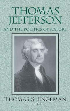 Thomas Jefferson and the Politics of Nature - Engeman, Thomas