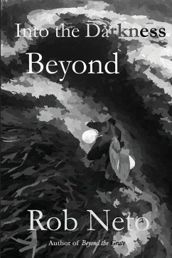 Into the Darkness Beyond - Neto, Rob