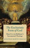 The Eucharistic Form of God