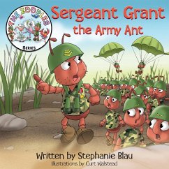 Sergeant Grant the Army Ant - Blau, Stephanie