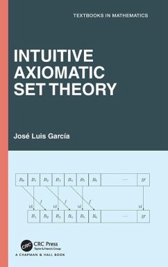 Intuitive Axiomatic Set Theory - Garcia, Jose L