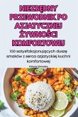 NIEZB¿DNY PRZEWODNIK PO AZJATYCZNEJ ¿YWNO¿CI KOMFORTOWEJ