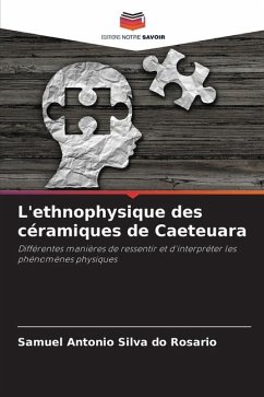 L'ethnophysique des céramiques de Caeteuara - Silva do Rosario, Samuel Antonio