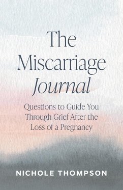 The Miscarriage Journal - Thompson, Nichole