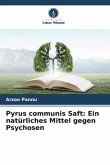 Pyrus communis Saft: Ein natürliches Mittel gegen Psychosen