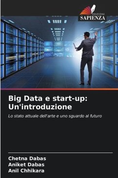 Big Data e start-up: Un'introduzione - Dabas, Chetna;Dabas, Aniket;Chhikara, Anil