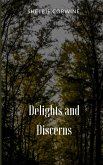 Delights and Discerns