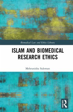Islam and Biomedical Research Ethics - Suleman, Mehrunisha