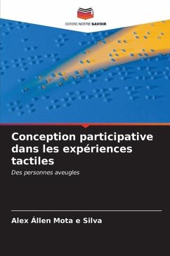 Conception participative dans les expériences tactiles - MOTA E SILVA, ALEX ÁLLEN