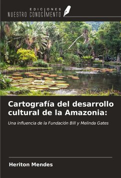 Cartografía del desarrollo cultural de la Amazonia: - Mendes, Heriton