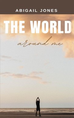 The World Around Me - Jones, Abigail