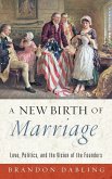 A New Birth of Marriage