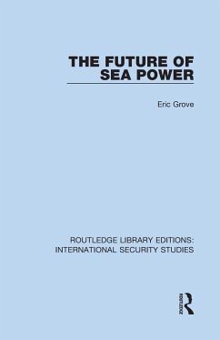 The Future of Sea Power - Grove, Eric