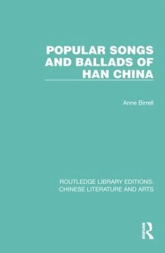 Popular Songs and Ballads of Han China - Birrell, Anne