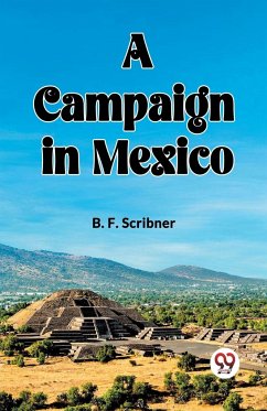 A campaign in Mexico - Scribner, B. F.