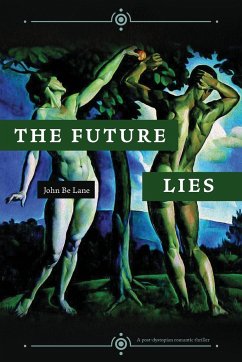 The Future Lies - Lane, John Be