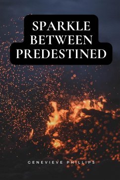 Sparkle between predestined - Phillips, Genevieve