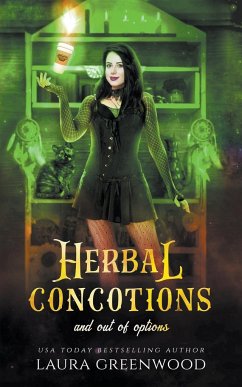 Herbal Concoctions And Out Of Options - Greenwood, Laura