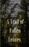 A Trail of Fallen Leaves