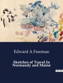 Sketches of Travel In Normandy and Maine