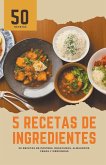 5 recetas de ingredientes