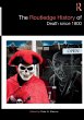 The Routledge History of Death since... - Bild 1