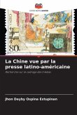 La Chine vue par la presse latino-américaine